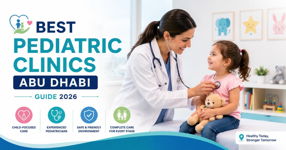 Best Pediatric Clinics Abu Dhabi Guide 2026